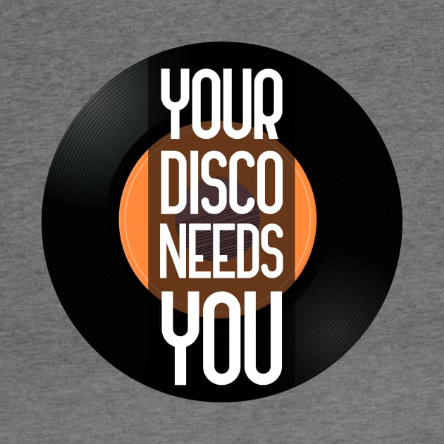 Your Disco Needs You by GoranDesign